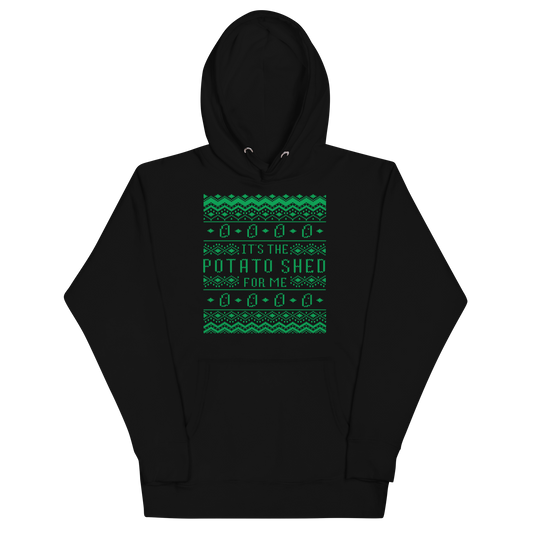 It's The Potato Shed For Me Green Unisex Hoodie