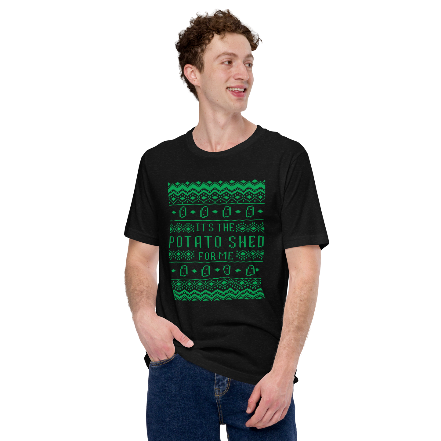 It's The Potato Shed For Me Green Unisex T-shirt
