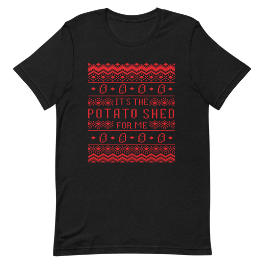 It's The Potato Shed For Me Red Unisex T-shirt